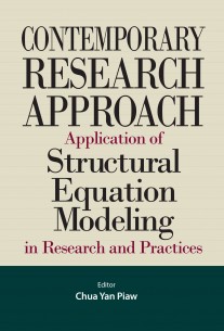 Contemporary Research Approach: Application of Structural Equation Modeling in Research and Practices